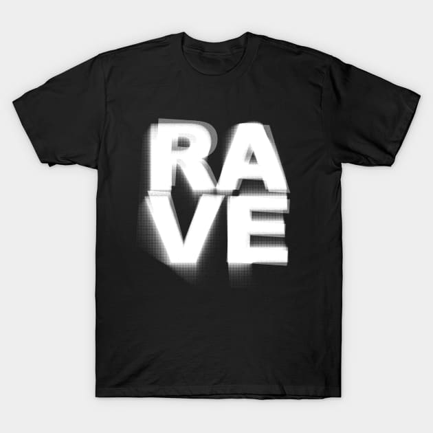 RAVE //// Glitch Typography DJ Gift Design T-Shirt by DankFutura